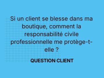 Si un client se blesse dans ma boutique, comment la responsabilité civile professionnelle me protège-t-elle ?

La responsabilité civile professionnelle est...